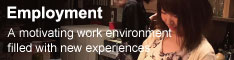 Employment A motivating work environment filled with new experiences
